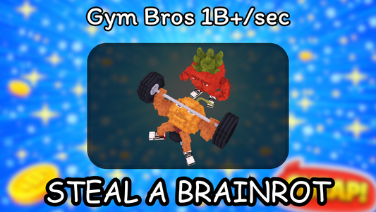 Gym Bros 1B+/sec